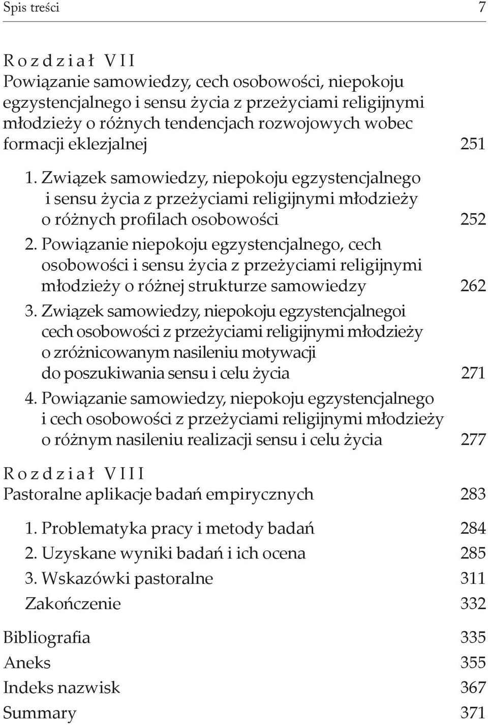 Powiązanie niepokoju egzystencjalnego, cech osobowości i sensu życia z przeżyciami religijnymi młodzieży o różnej strukturze samowiedzy 262 3.