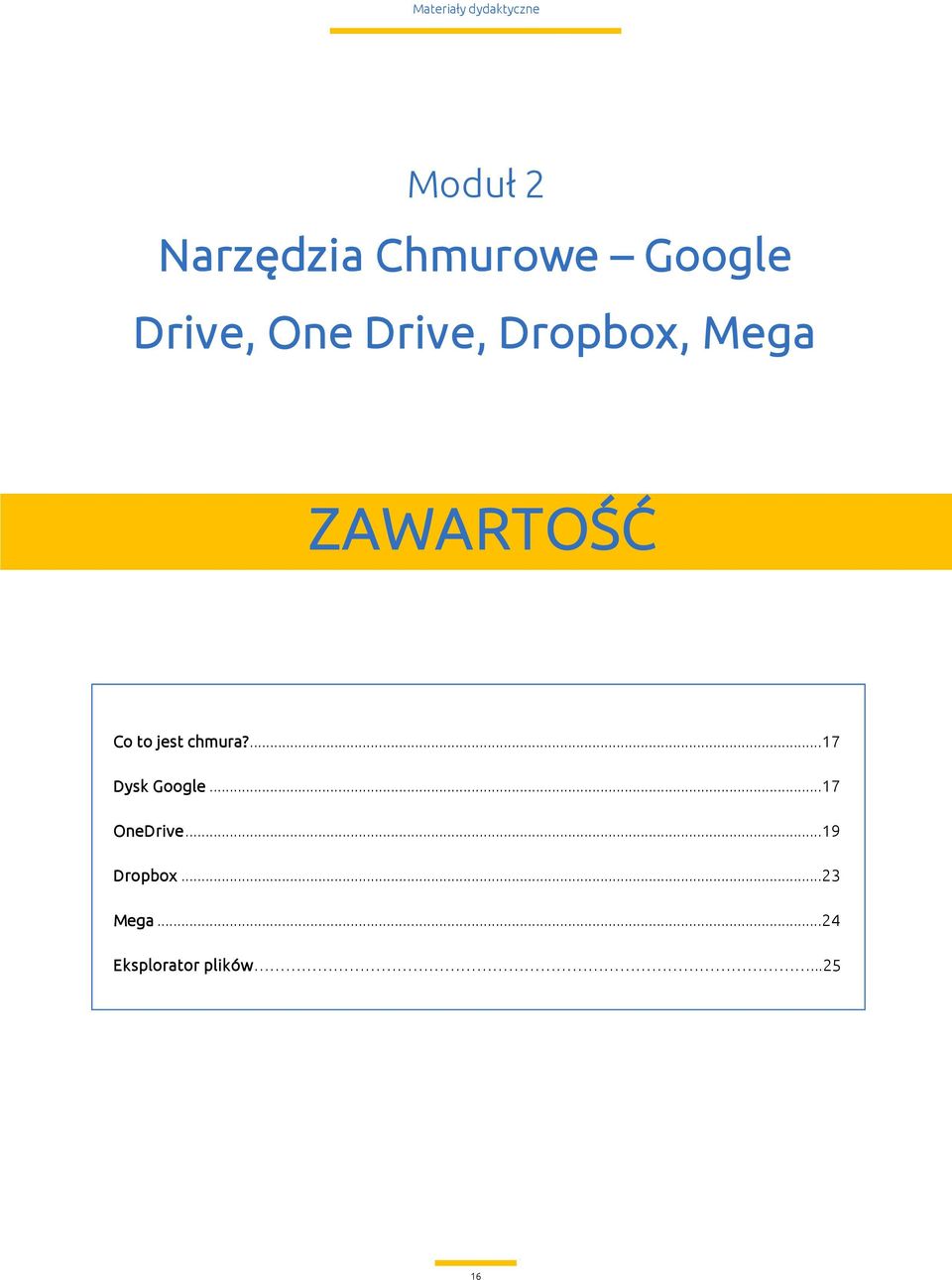 chmura?...17 Dysk Google...17 OneDrive.