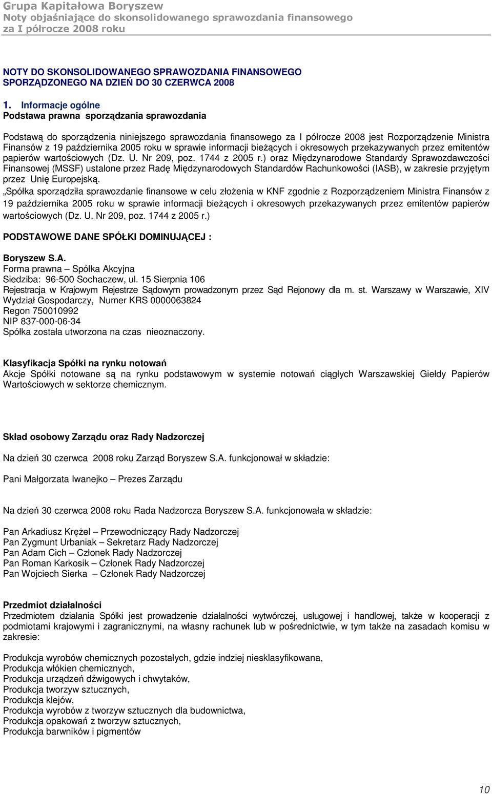 roku w sprawie informacji biecych i okresowych przekazywanych przez emitentów papierów wartociowych (Dz. U. Nr 209, poz. 1744 z 2005 r.