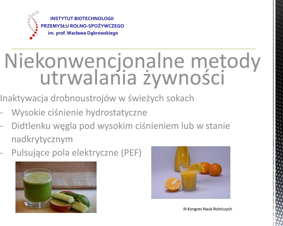 hydrostatyczne - Didtlenku węgla pod wysokim ciśnieniem lub w