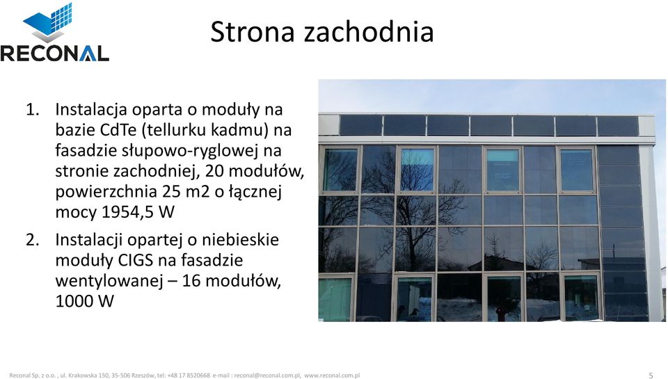 zachodniej, 20 modułów, powierzchnia 25 m2 o łącznej mocy 1954,5 W 2.