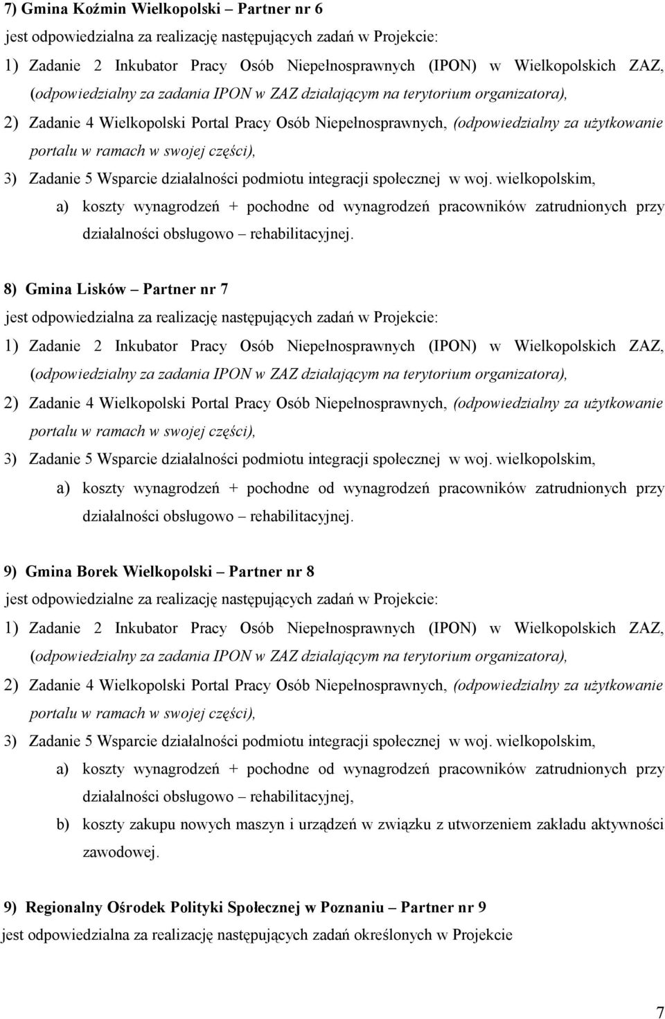 części), 3) Zadanie 5 Wsparcie działalności podmiotu integracji społecznej w woj.