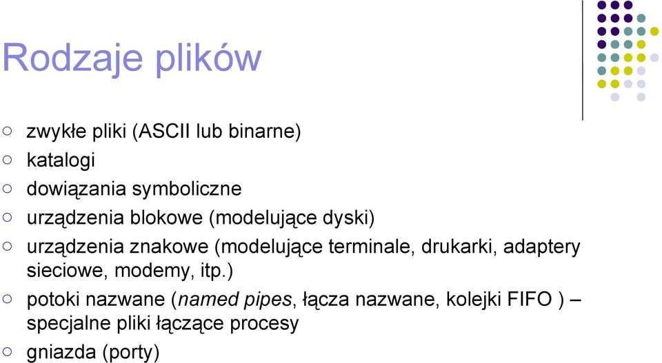 (modelujące terminale, drukarki, adaptery sieciowe, modemy, itp.