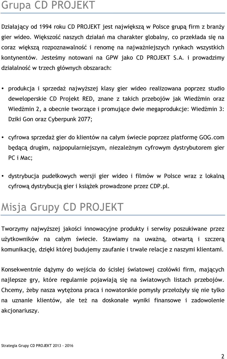 Jesteśmy notowani na GPW jako CD PROJEKT S.A.