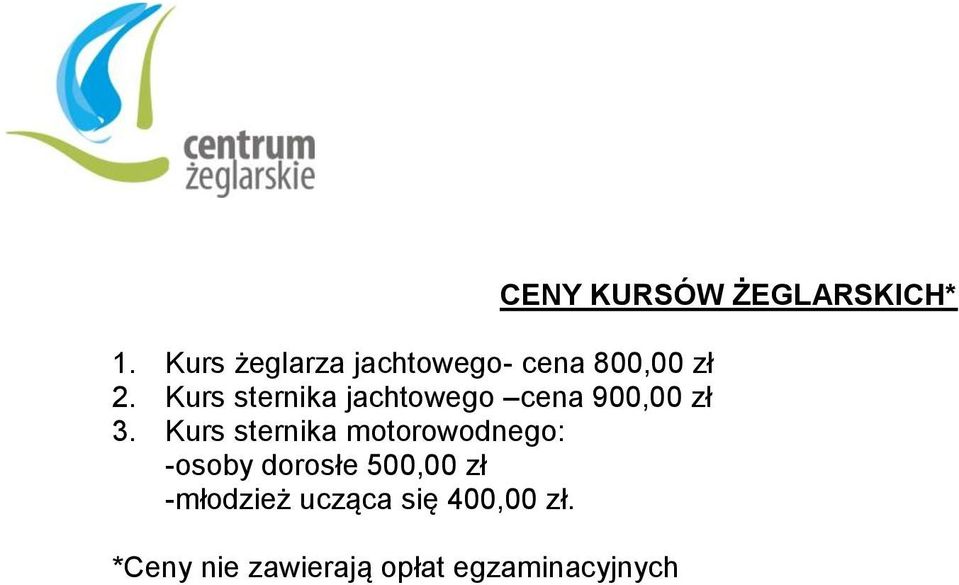 Kurs sternika motorowodnego: -osoby dorosłe 500,00 zł