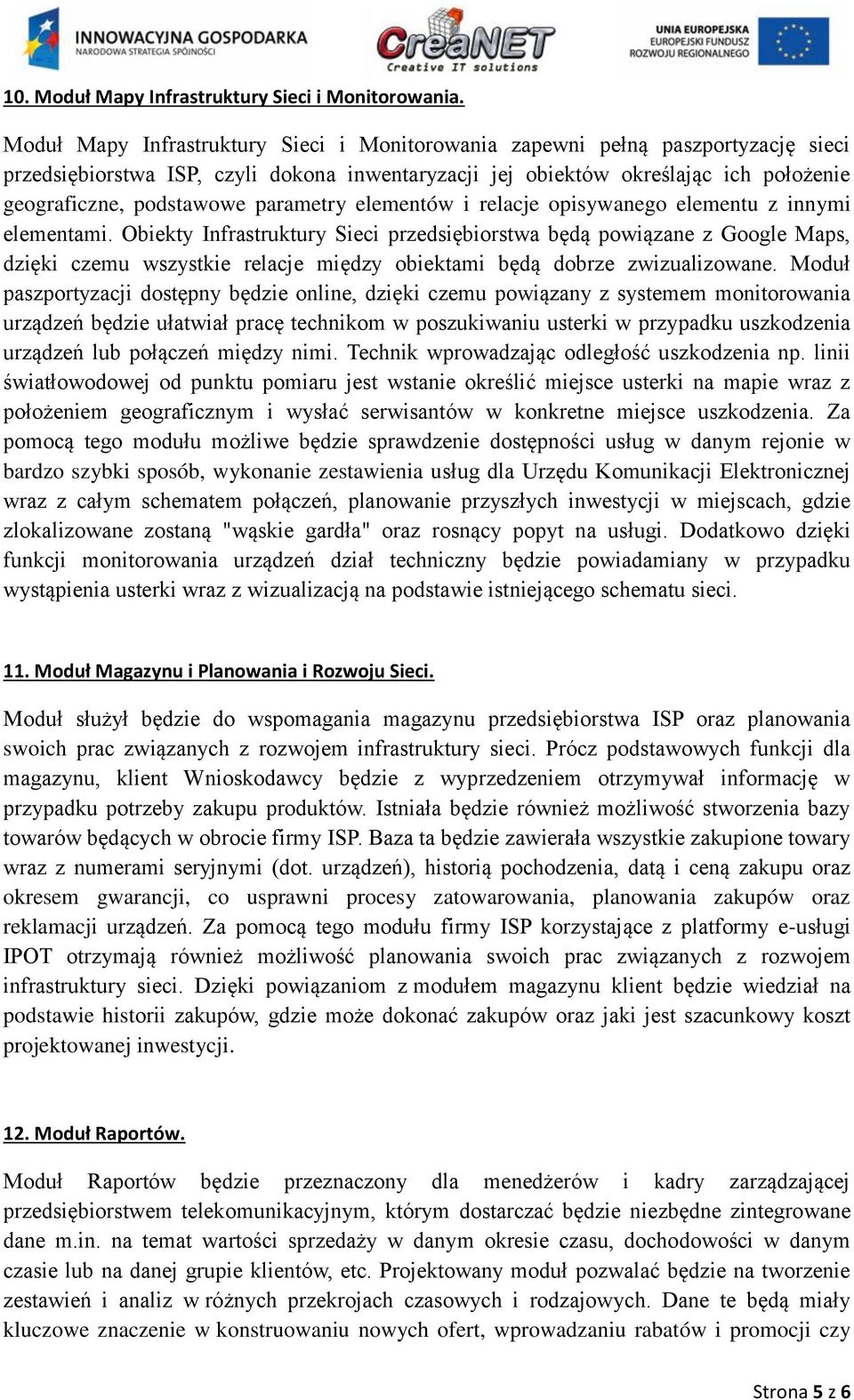 parametry elementów i relacje opisywanego elementu z innymi elementami.