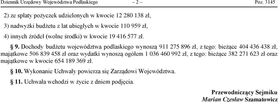 kwocie 19 416 577 zł. 9.