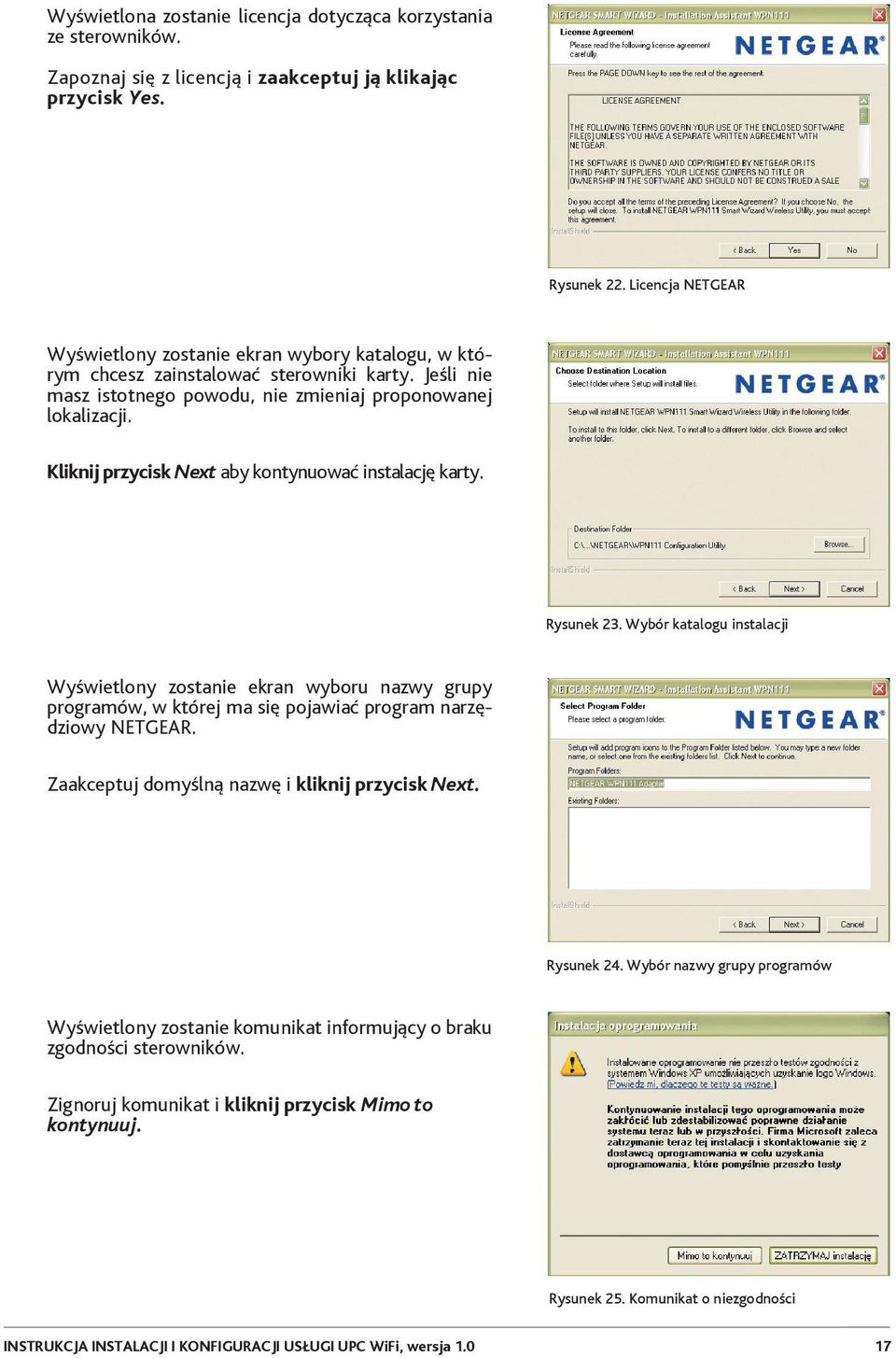 Kliknij przycisk Next aby kontynuować instalację karty. Rysunek 23.