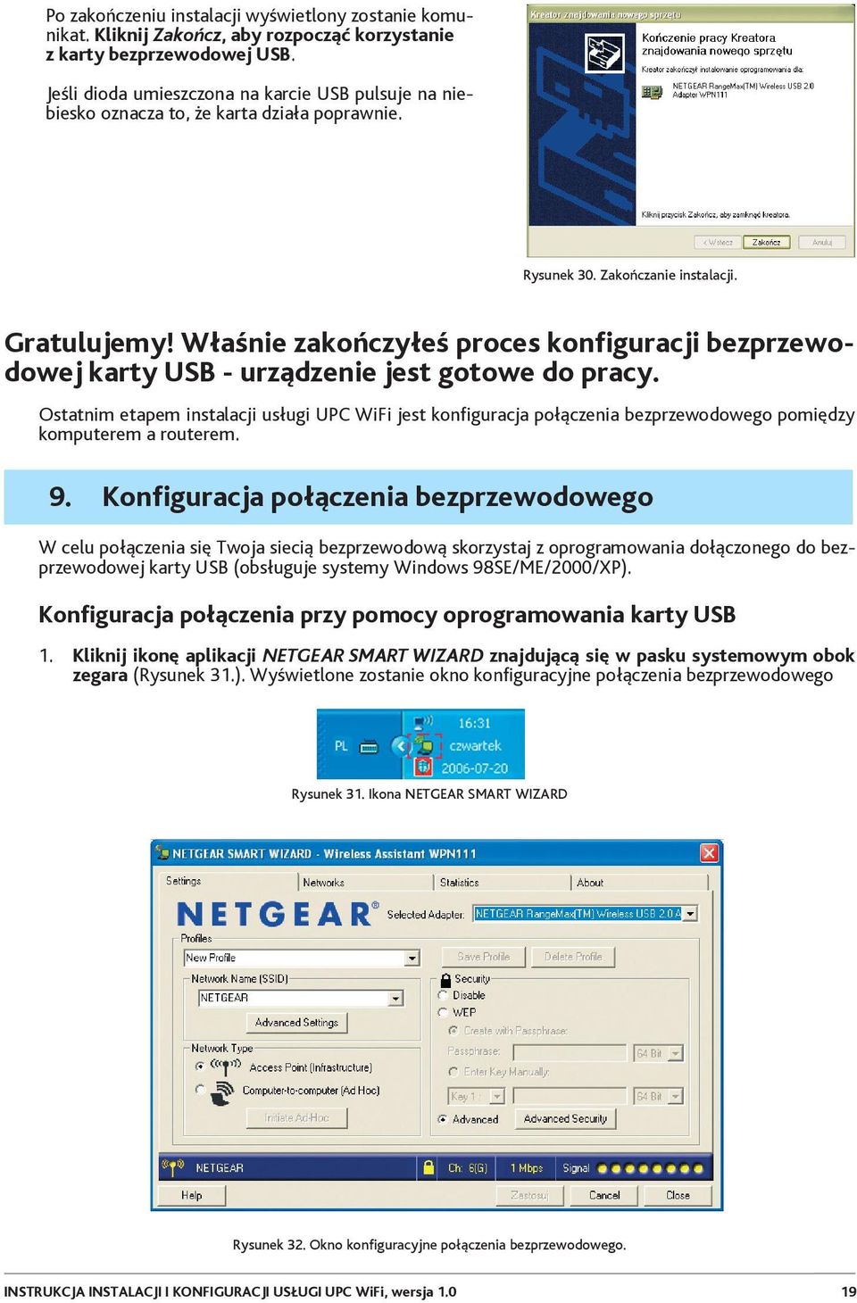 Właśnie zakończyłeś proces konfiguracji bezprzewodowej karty USB - urządzenie jest gotowe do pracy.