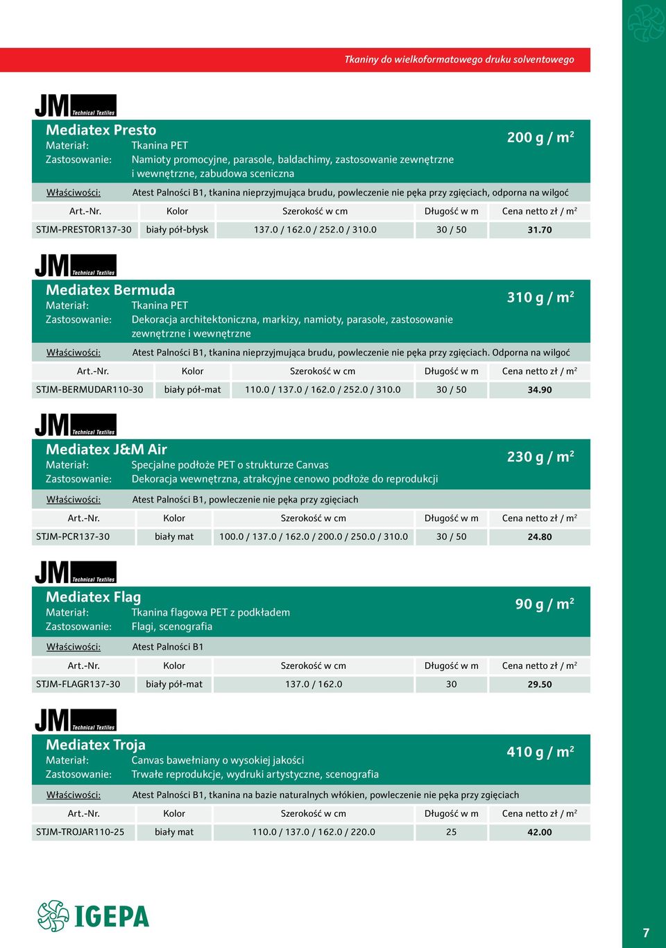 70 Mediatex Bermuda Tkanina PET Dekoracja architektoniczna, markizy, namioty, parasole, zastosowanie zewnętrzne i wewnętrzne 310 g / m 2 Atest Palności B1, tkanina nieprzyjmująca brudu, powleczenie