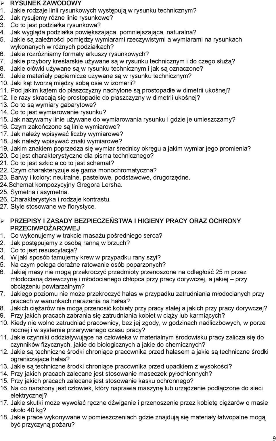 Jakie rozróżniamy formaty arkuszy rysunkowych? 7. Jakie przybory kreślarskie używane są w rysunku technicznym i do czego służą? 8. Jakie ołówki używane są w rysunku technicznym i jak są oznaczone? 9.