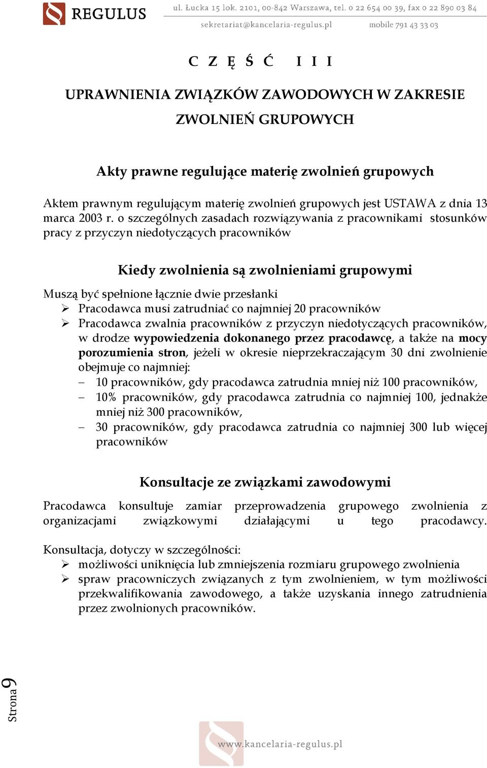 o szczególnych zasadach rozwiązywania z pracownikami stosunków pracy z przyczyn niedotyczących pracowników Kiedy zwolnienia są zwolnieniami grupowymi Muszą być spełnione łącznie dwie przesłanki