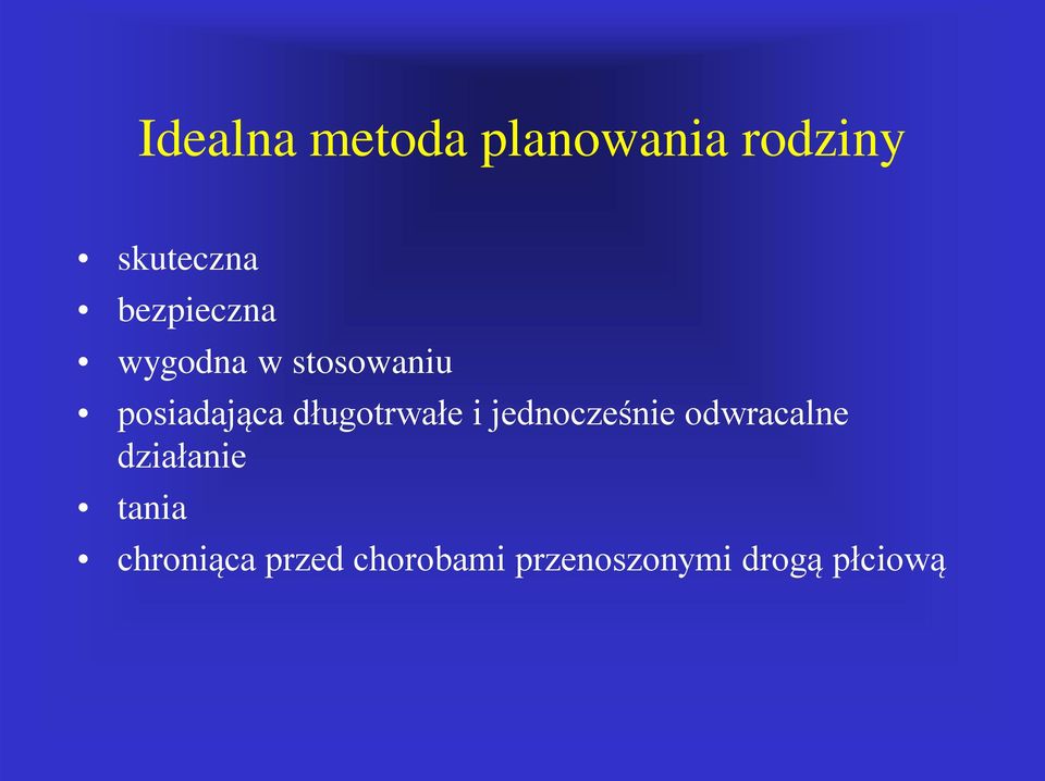 długotrwałe i jednocześnie odwracalne działanie