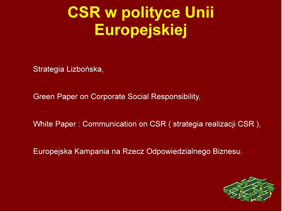 Paper : Communication on CSR ( strategia realizacji CSR