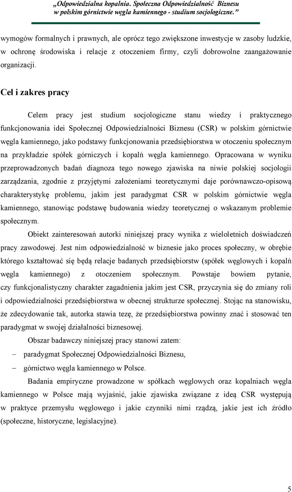 podstawy funkcjonowania przedsiębiorstwa w otoczeniu społecznym na przykładzie spółek górniczych i kopalń węgla kamiennego.