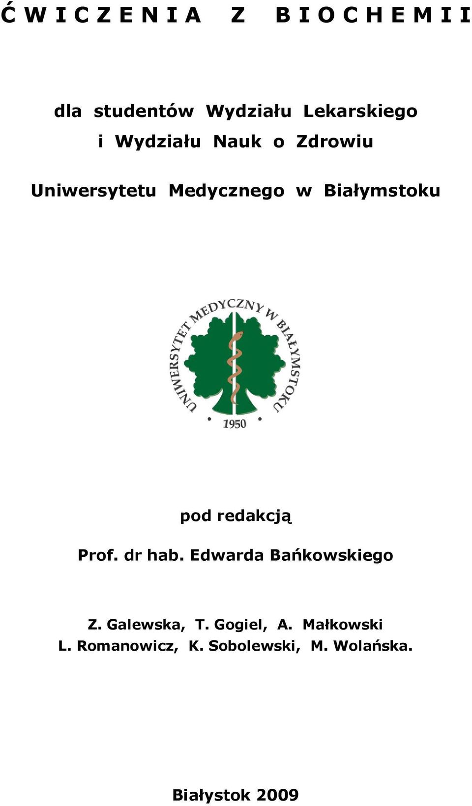 Białymstoku pod redakcją Prof. dr hab. Edwarda Bańkowskiego Z.