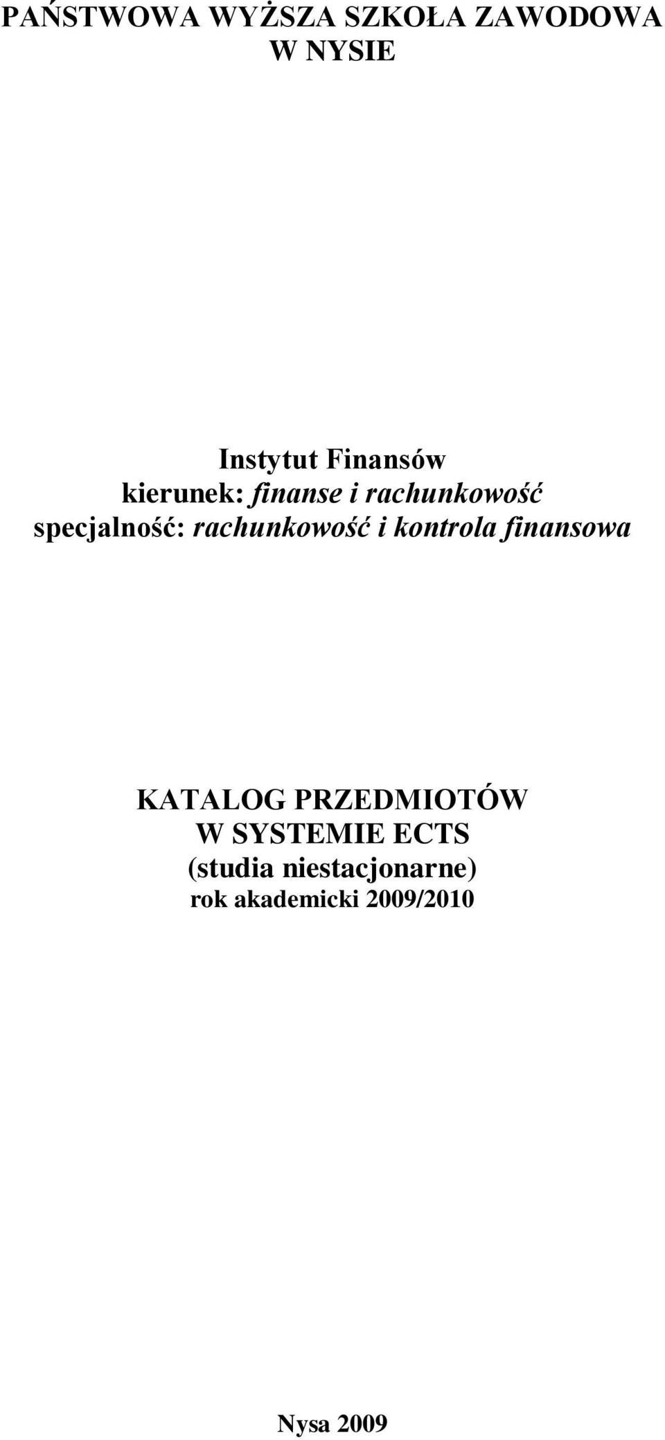 i kontrola finansowa KATALOG PRZEDMIOTÓW W SYSTEMIE ECTS