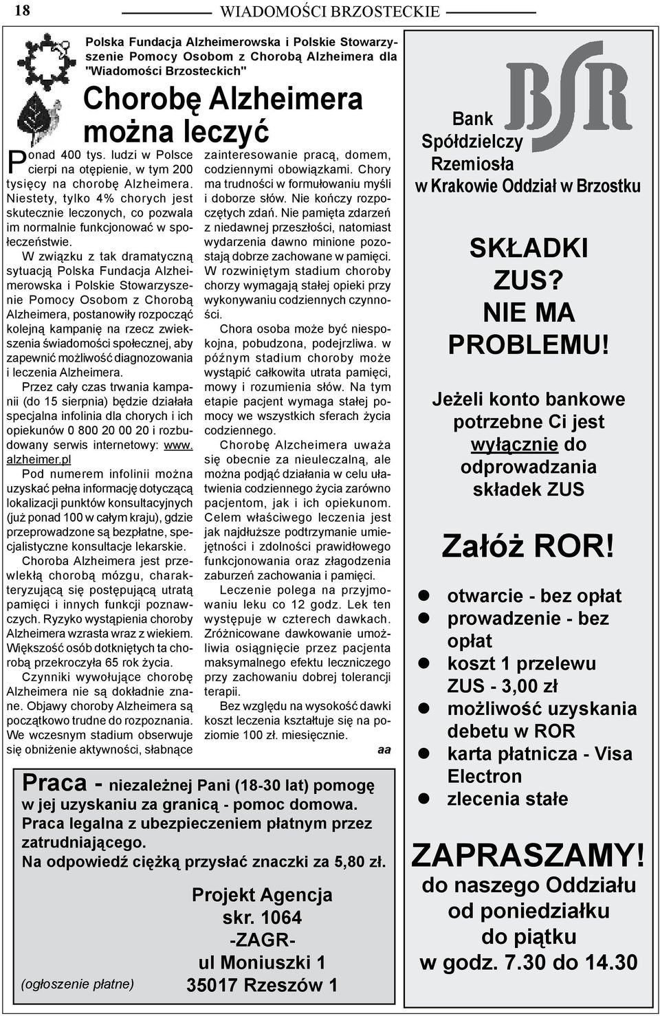 (ogłoszenie płatne) Polska Fundacja Alzheimerowska i Polskie Stowarzyszenie Pomocy Osobom z Chorobą Alzheimera dla "Wiadomości Brzosteckich" Chorobę Alzheimera można leczyć Ponad 400 tys.