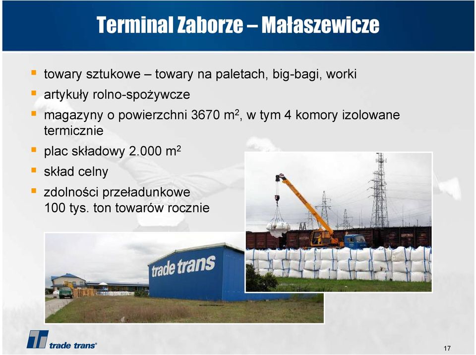 3670 m 2, w tym 4 komory izolowane termicznie plac składowy 2.