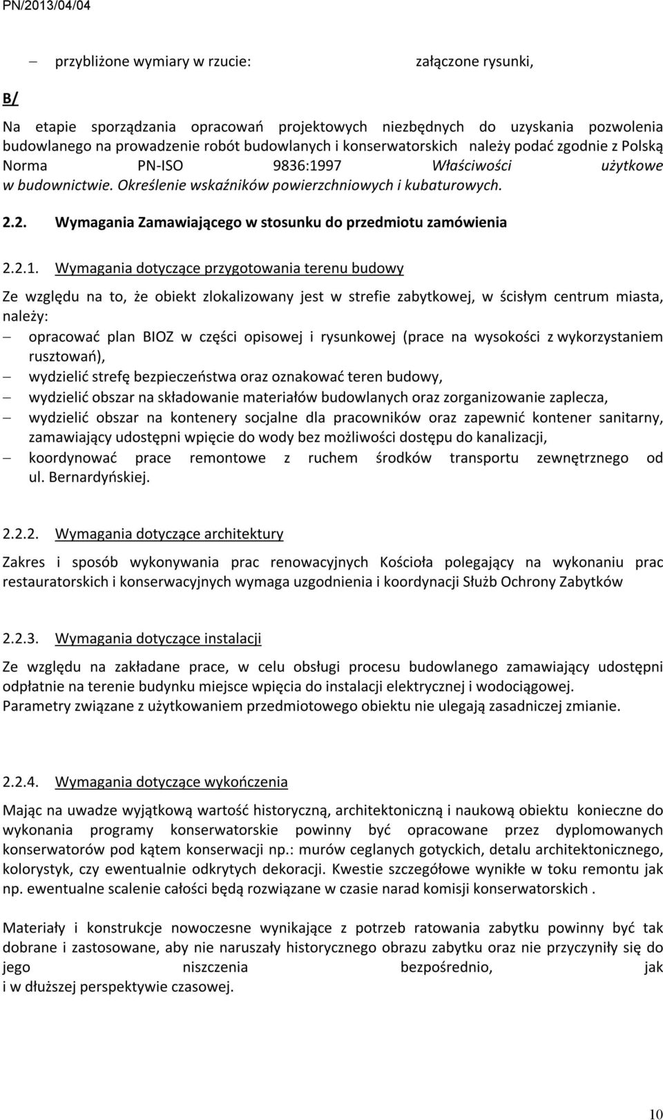 2. Wymagania Zamawiającego w stosunku do przedmiotu zamówienia 2.2.1.