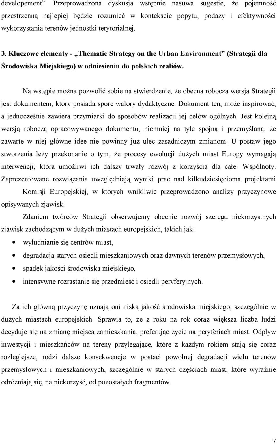 Kluczowe elementy - Thematic Strategy on the Urban Environment (Strategii dla Środowiska Miejskiego) w odniesieniu do polskich realiów.