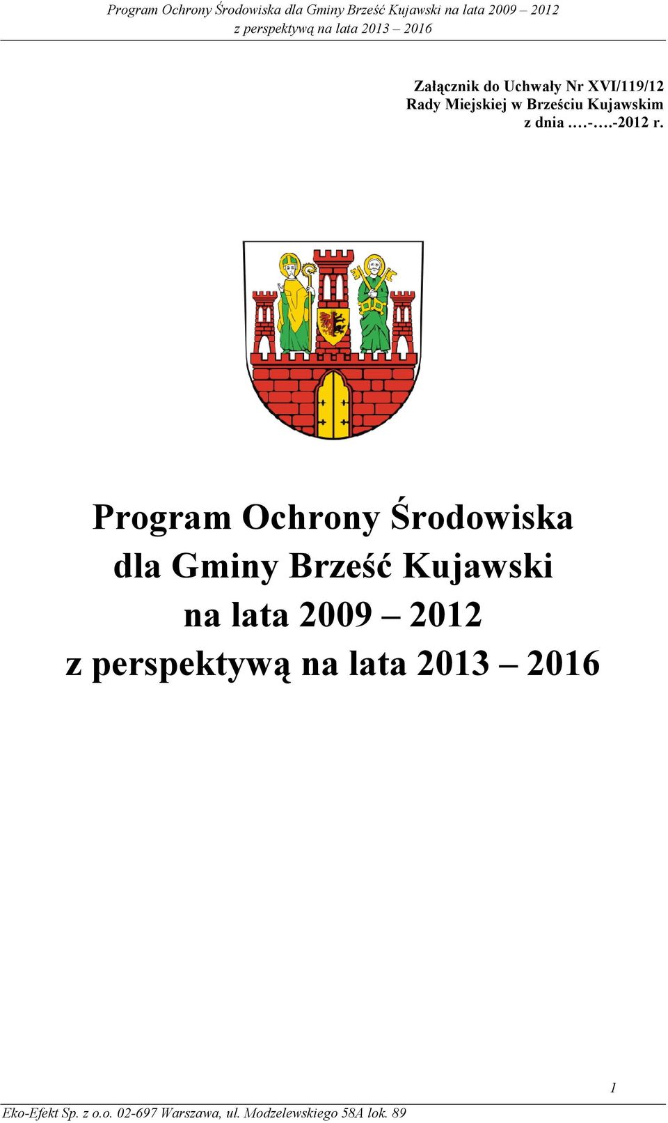 Miejskiej w Brześciu Kujawskim z dnia. -.-2012 r.