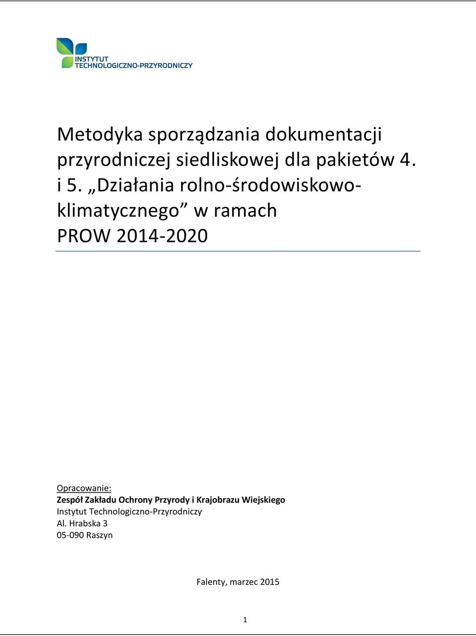 Opracowanie: Zespół Zakładu Ochrony Przyrody i Krajobrazu Wiejskiego