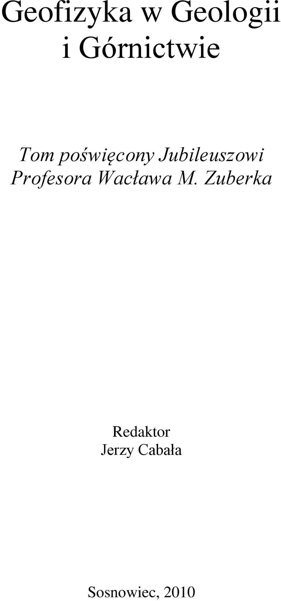 Jubileuszowi Profesora Wacława