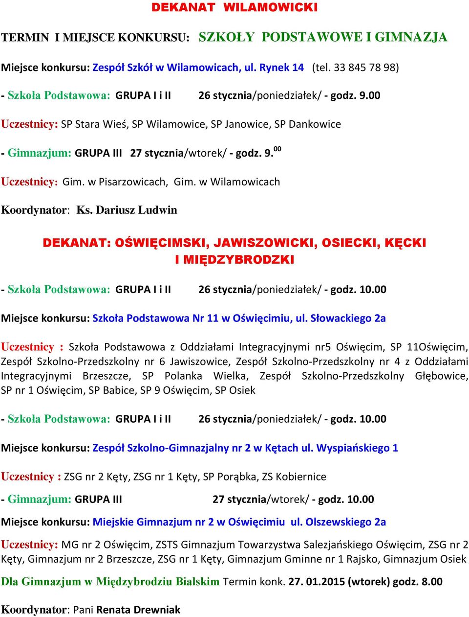 w Pisarzowicach, Gim. w Wilamowicach Koordynator: Ks.