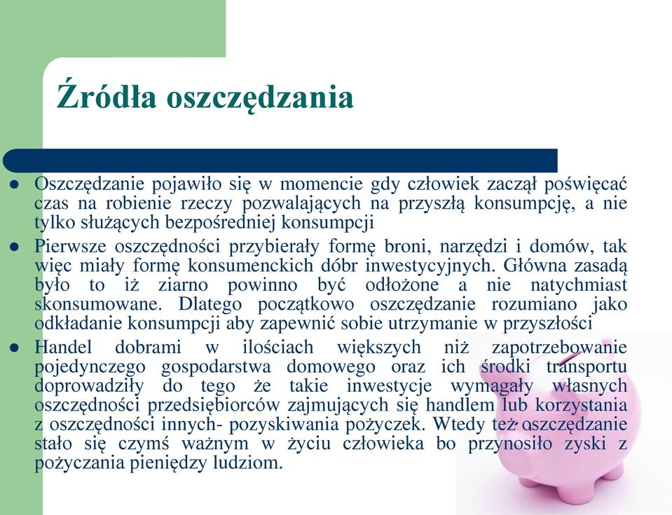 Główna zasadą było to iż ziarno powinno być odłożone a nie natychmiast skonsumowane.