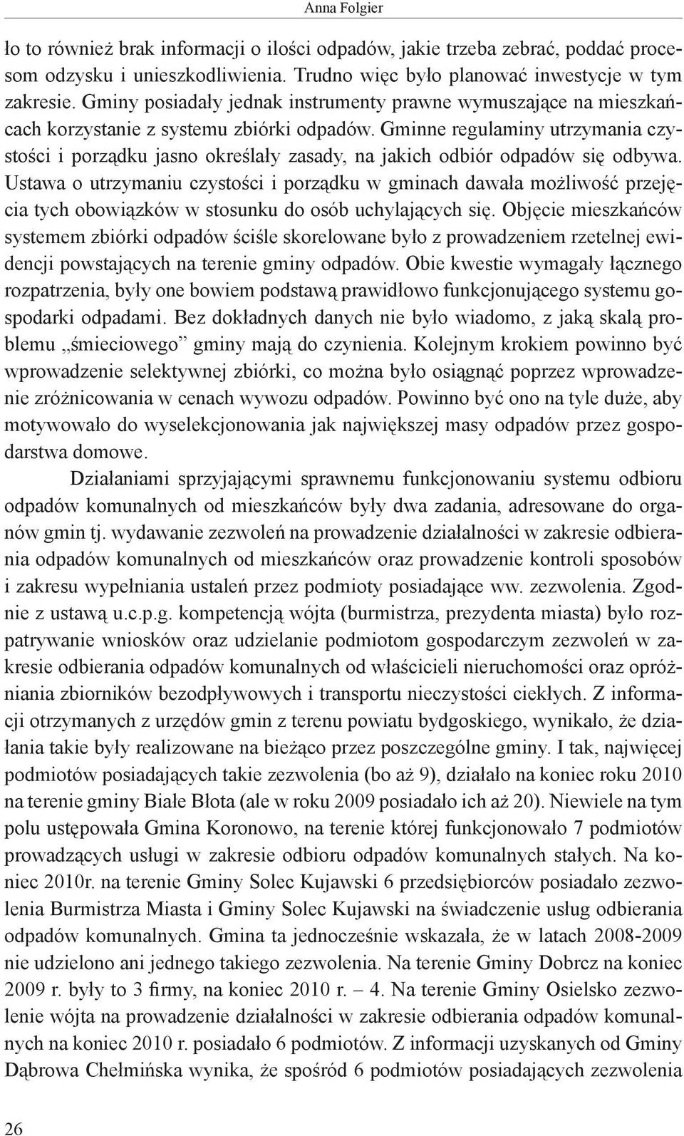 Gminne regulaminy utrzymania czystości i porządku jasno określały zasady, na jakich odbiór odpadów się odbywa.