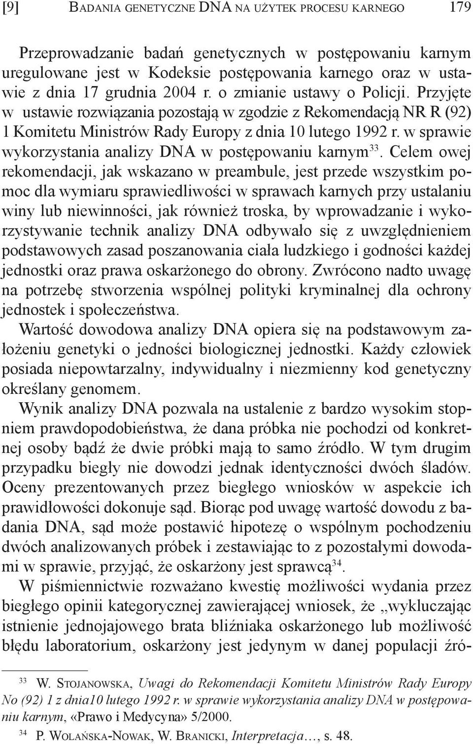 w sprawie wykorzystania analizy DNA w postępowaniu karnym 33.