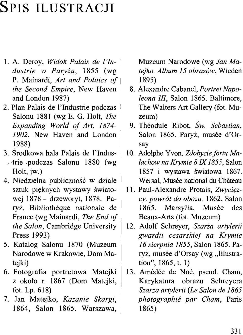 Środkowa hala Palais de Plndusr-trie -podczas Salonu 1880 (wg Holt, jw.) 4. Niedzielna publiczność w dziale sztuk pięknych wystawy światowej 1878-drzeworyt, 1878.