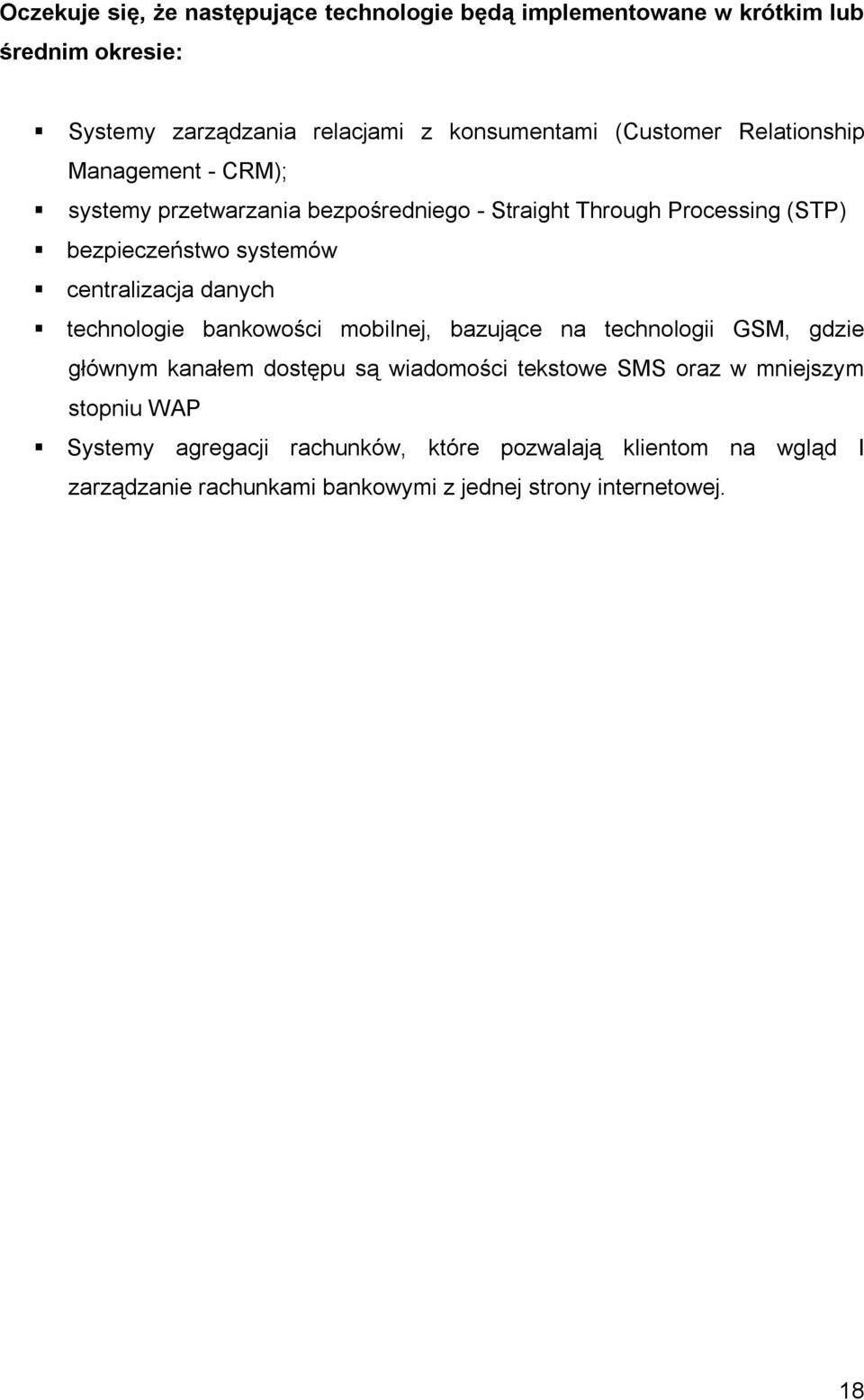 systemy przetwarzania bezpośredniego - Straight Through Processing (STP)! bezpieczeństwo systemów! centralizacja danych!