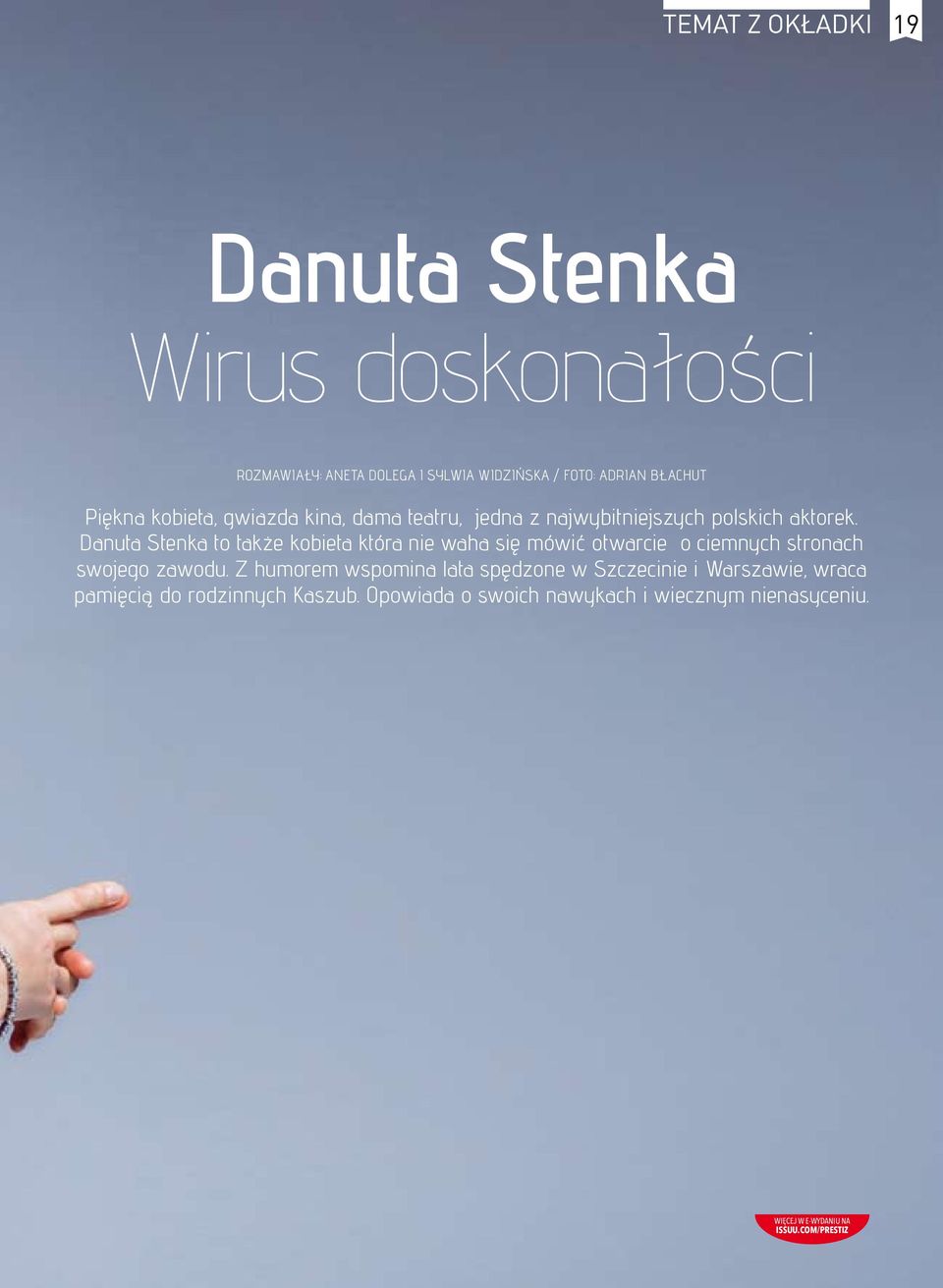 Danuta Stenka to także kobieta która nie waha się mówić otwarcie o ciemnych stronach swojego zawodu.