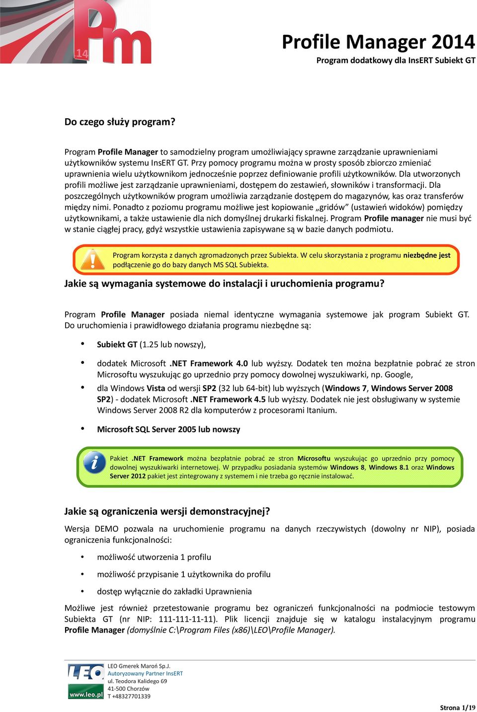 Dla utworzonych profili możliwe jest zarządzanie uprawnieniami, dostępem do zestawień, słowników i transformacji.