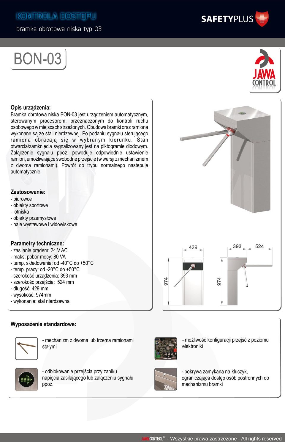 ramion, umo liwiaj¹ce swobodne przejœcie (w wersji z mechanizmem - szerokoœæ