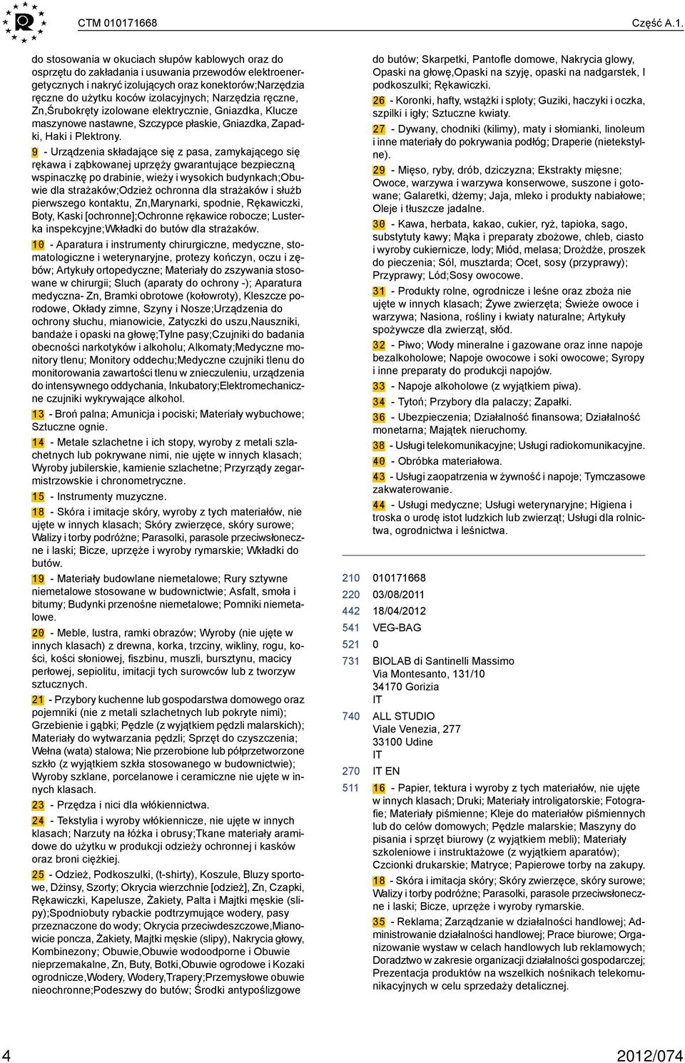 koców izolacyjnych; Narzędzia ręczne, Zn,Śrubokręty izolowane elektrycznie, Gniazdka, Klucze maszynowe nastawne, Szczypce płaskie, Gniazdka, Zapadki, Haki i Plektrony.