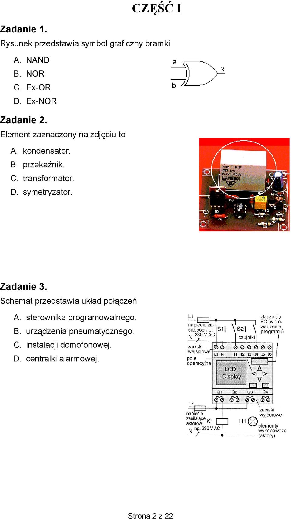 transformator. D. symetryzator. Zadanie 3. Schemat przedstawia układ połączeń A.