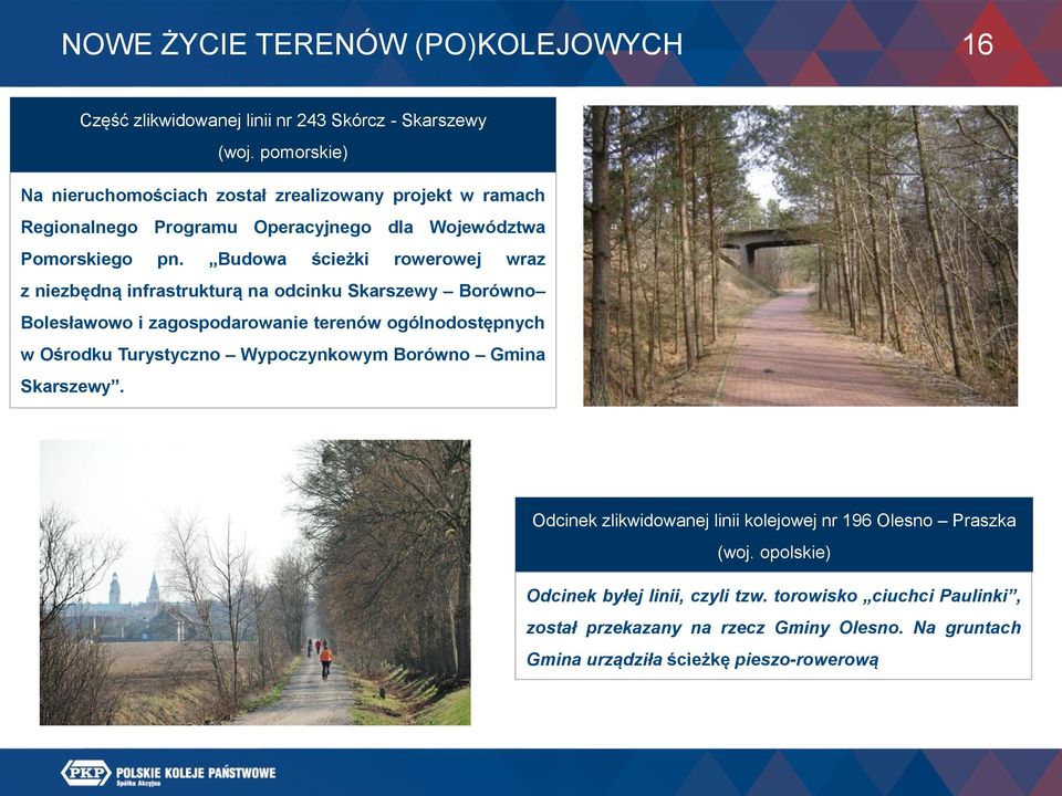 Budowa ścieżki rowerowej wraz z niezbędną infrastrukturą na odcinku Skarszewy Borówno Bolesławowo i zagospodarowanie terenów ogólnodostępnych w Ośrodku Turystyczno