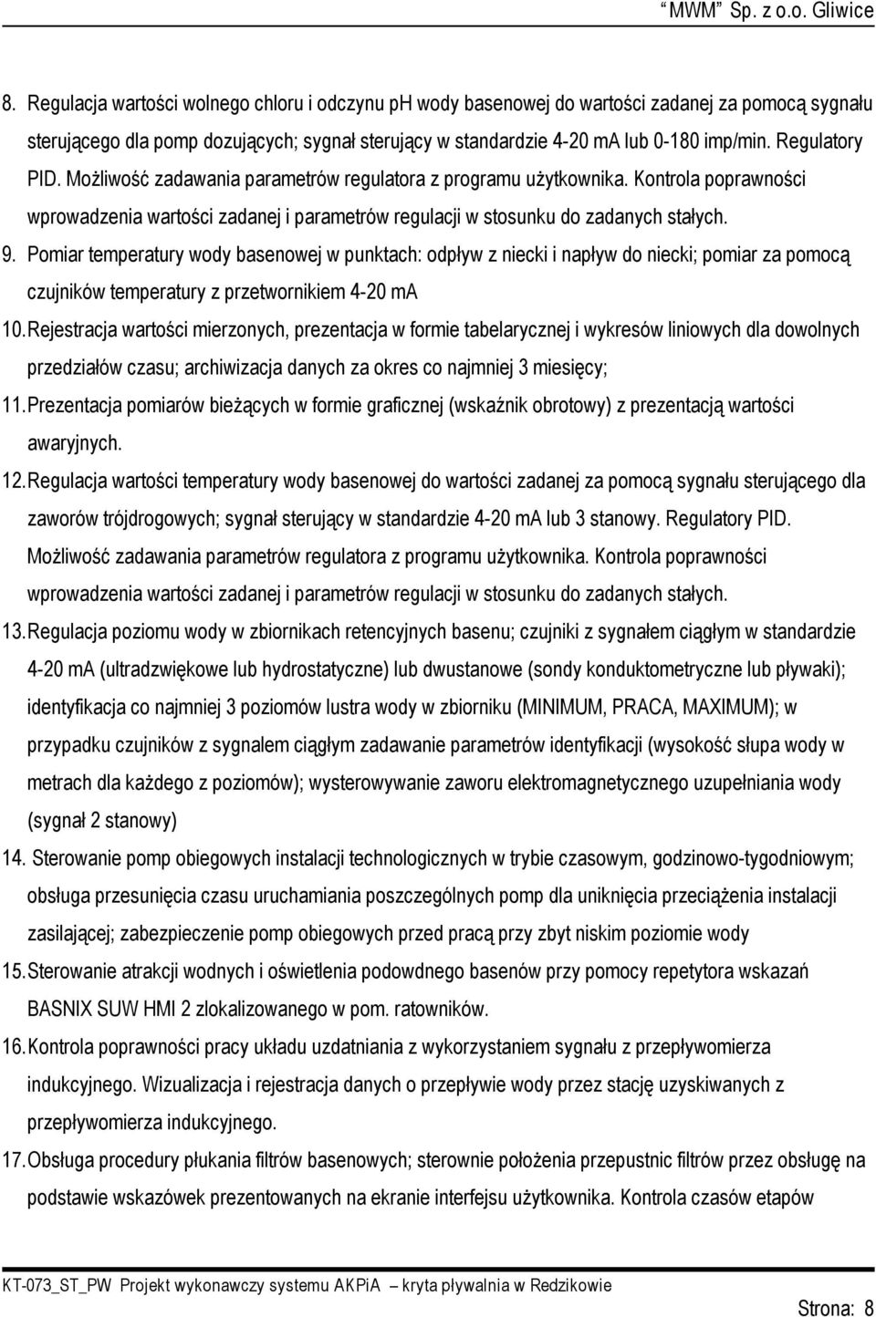 Pomiar temperatury wody basenowej w punktach: odpływ z niecki i napływ do niecki; pomiar za pomocą czujników temperatury z przetwornikiem 4 20 ma 10.