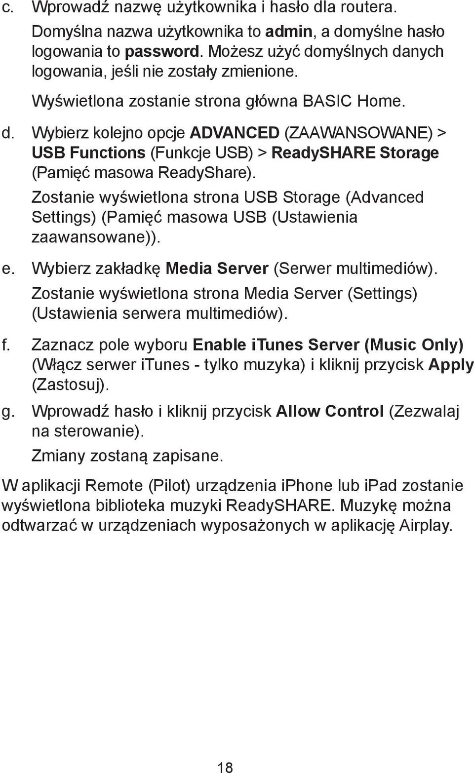 Zostanie wyświetlona strona USB Storage (Advanced Settings) (Pamięć masowa USB (Ustawienia zaawansowane)). e. Wybierz zakładkę Media Server (Serwer multimediów).