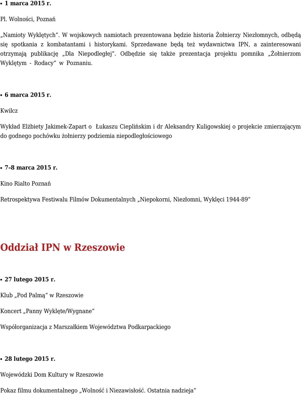 Kwilcz Wykład Elżbiety Jakimek-Zapart o Łukaszu Cieplińskim i dr Aleksandry Kuligowskiej o projekcie zmierzającym do godnego pochówku żołnierzy podziemia niepodległościowego 7 8 marca 2015 r.