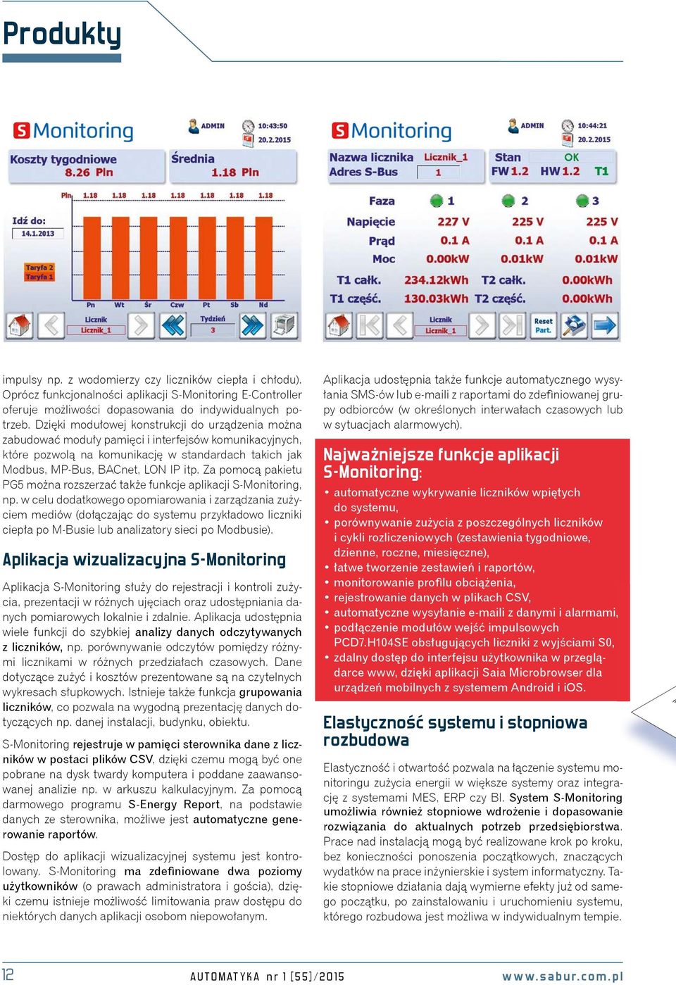 Za pomocą pakietu PG5 można rozszerzać także funkcje aplikacji S-Monitoring, np.