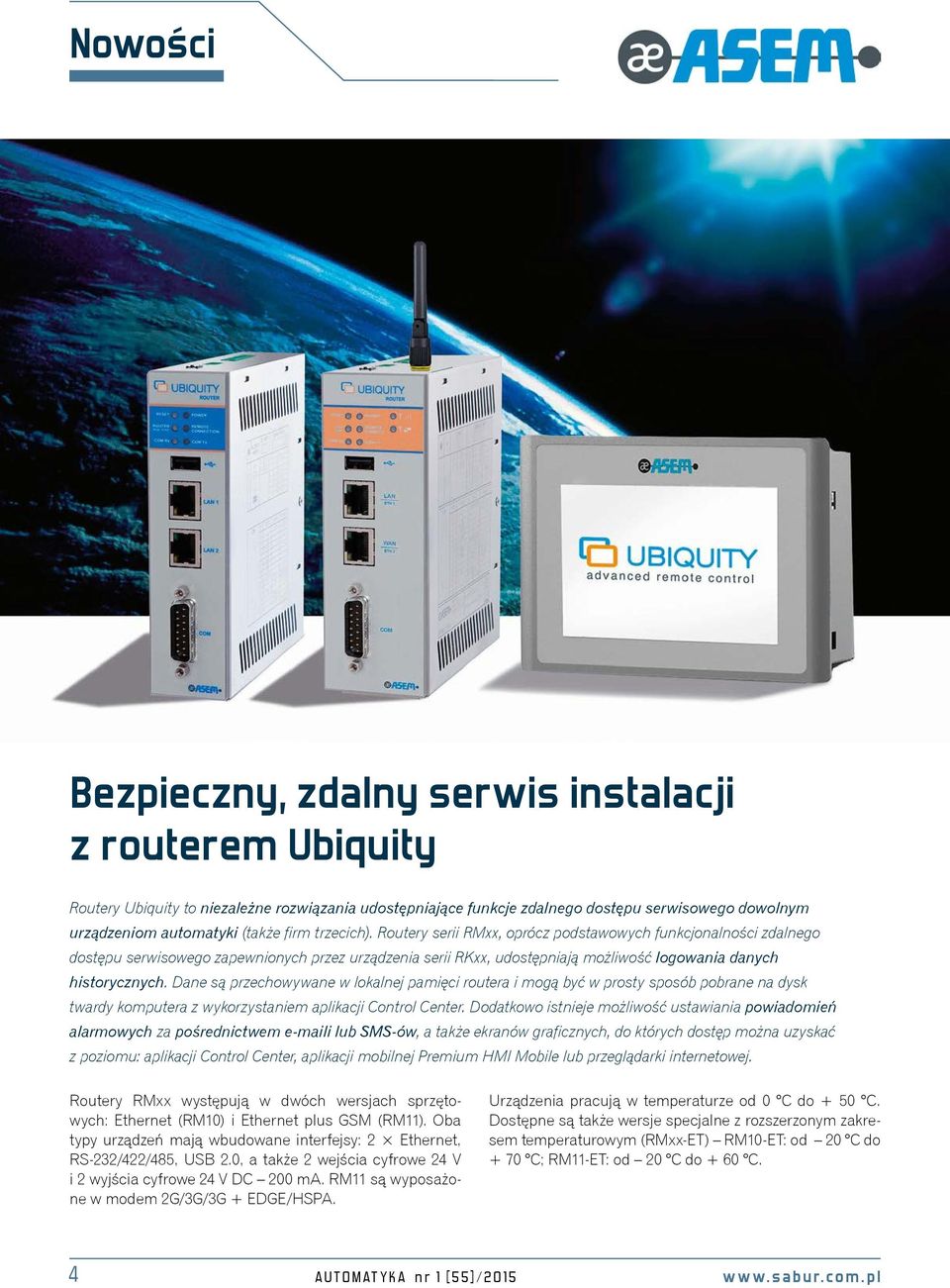 Dane są przechowywane w lokalnej pamięci routera i mogą być w prosty sposób pobrane na dysk twardy komputera z wykorzystaniem aplikacji Control Center.