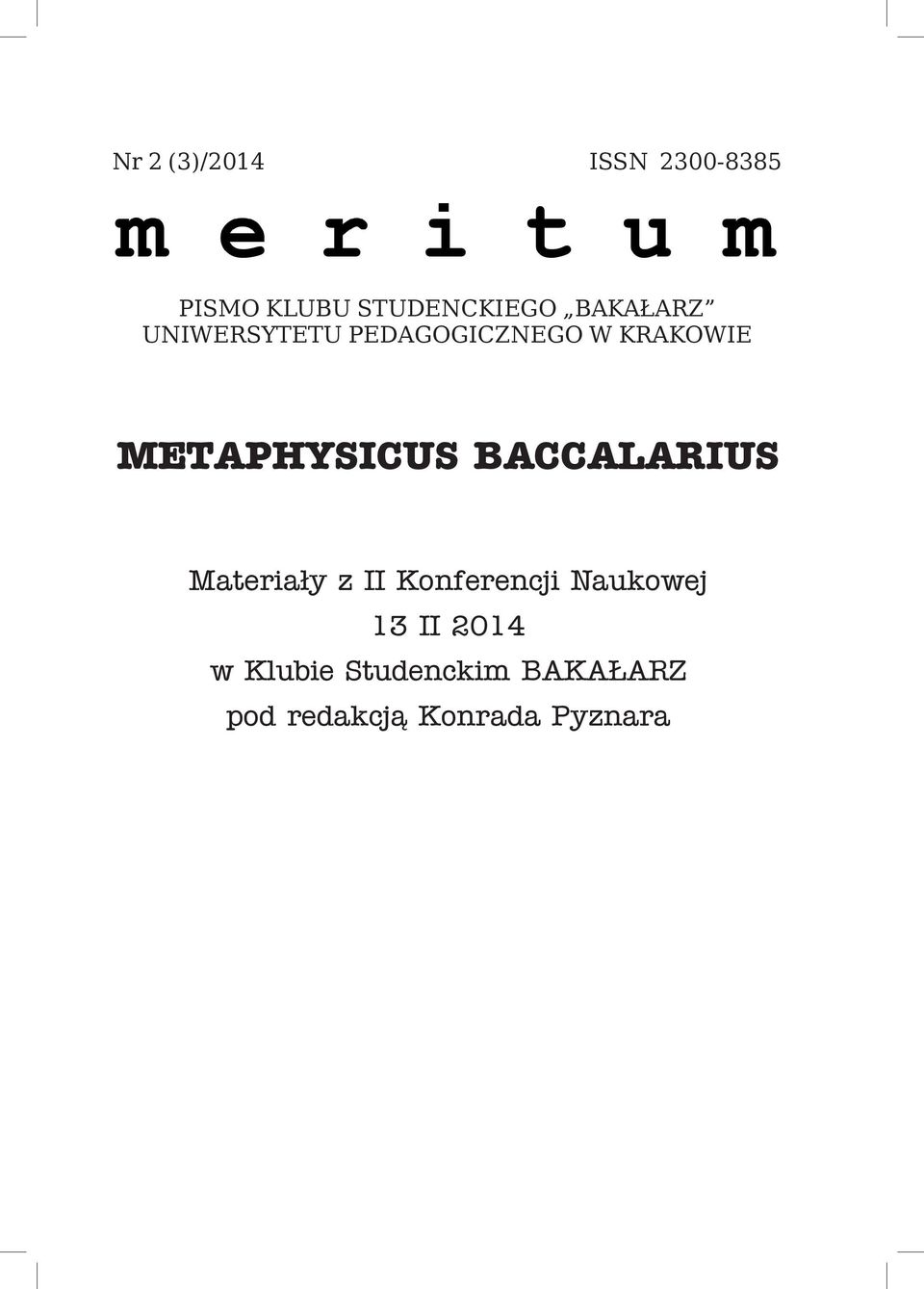 METAPHYSICUS BACCALARIUS Materiały z II Konferencji