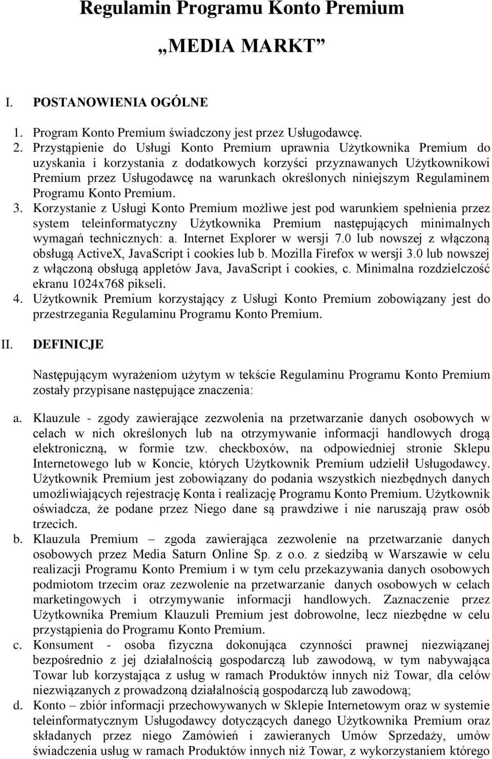 niniejszym Regulaminem Programu Konto Premium. 3.