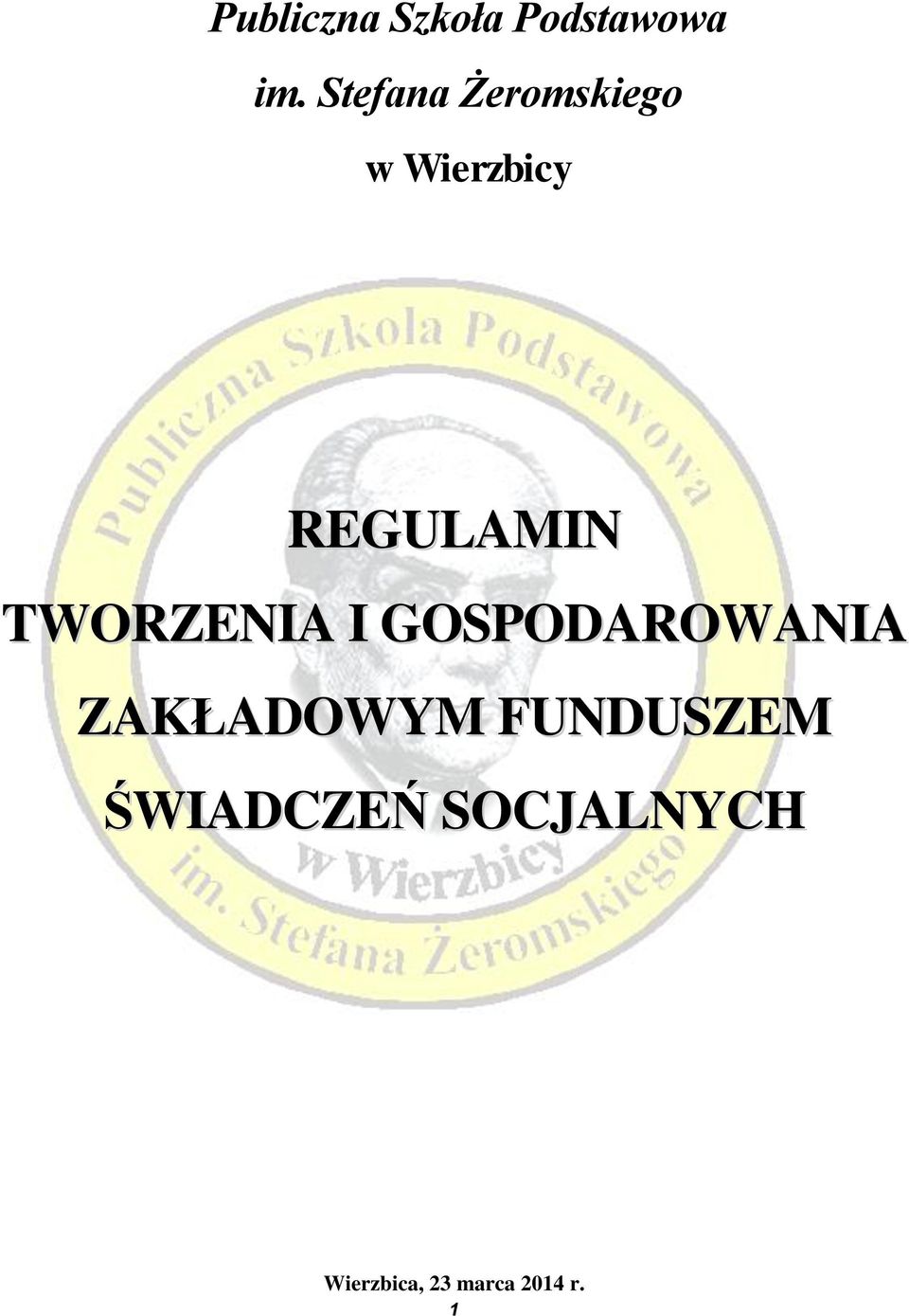 TWORZENIA I GOSPODAROWANIA ZAKŁADOWYM