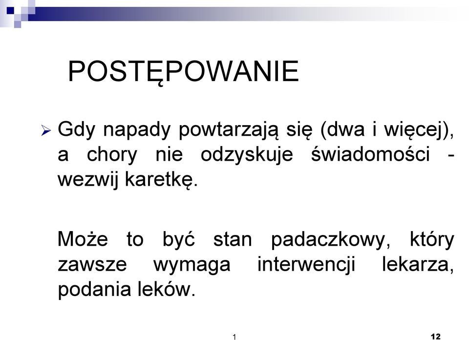 wezwij karetkę.