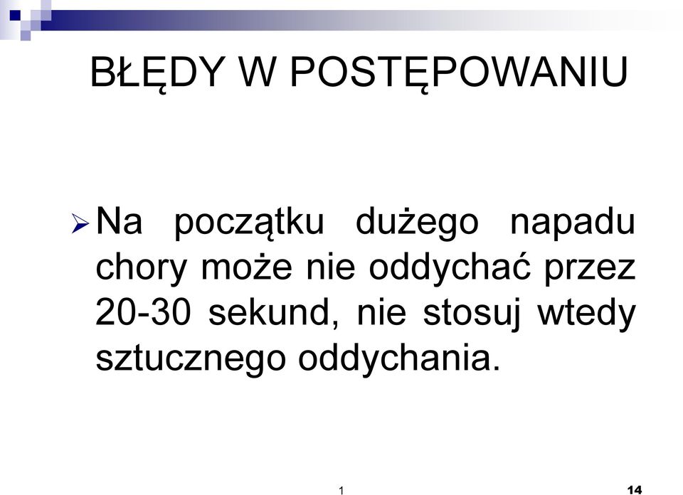 oddychać przez 20-30 sekund, nie